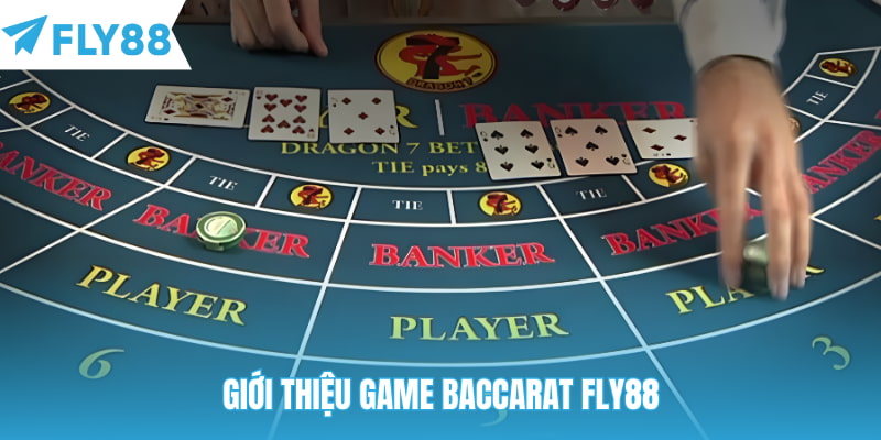 Giới thiệu game Baccarat Fly88