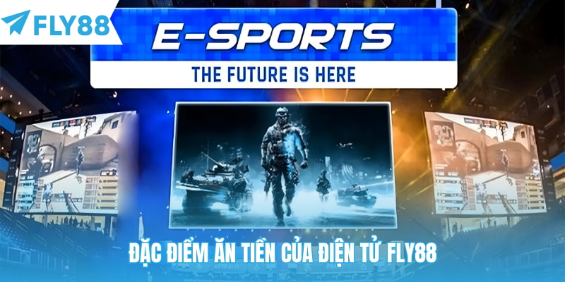 Đặc điểm ăn tiền của điện tử Fly88