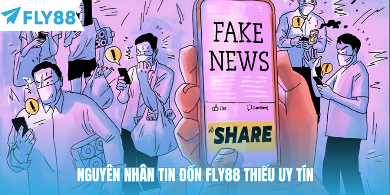 Nguyên nhân tin đồn Fly88 thiếu uy tín