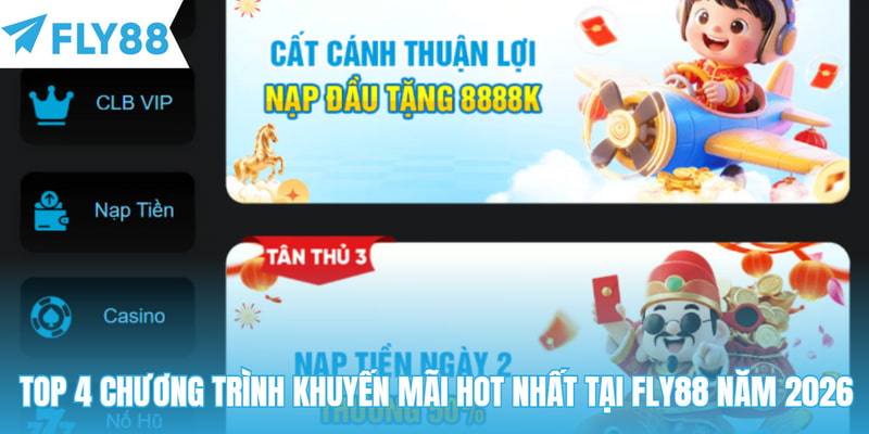 Top 4 chương trình khuyến mãi hot nhất tại Fly88 năm 2026